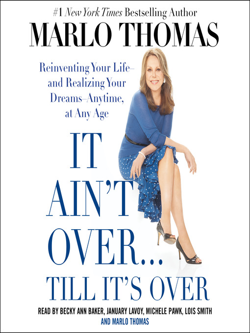 Title details for It Ain't Over . . . Till It's Over by Marlo Thomas - Available